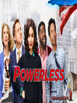 Powerless (2017-) tainies Online with greek subs Powerless (2017-) με ελληνικους υποτιτλους
